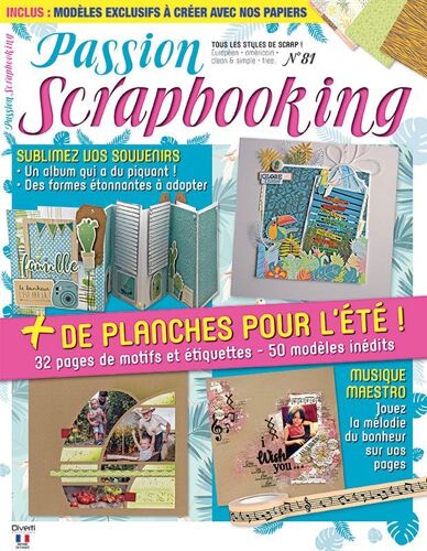 Passion Scrapbooking 81 Sublimez Vos Souvenirs + 32 Planches