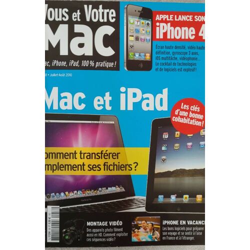 Magazine Vous Et Votre Mac No 58 Juillet - Août 2010 . Mac Et Ipad