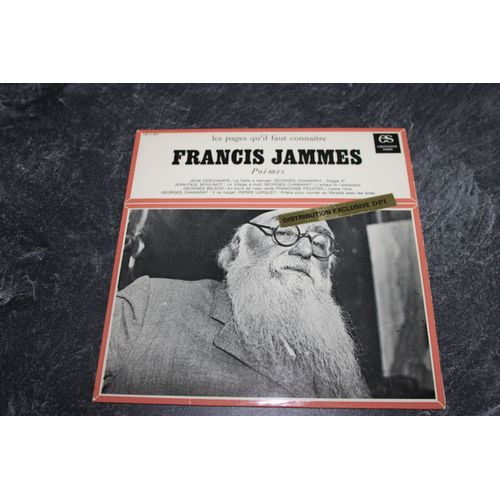 Les Pages Qu'il Faut Connaitre " Francis Jammes " Poemes ( Jean Deschamps , Jean-Paul Moulinot , Georges Wilson , Georges Chamarat .