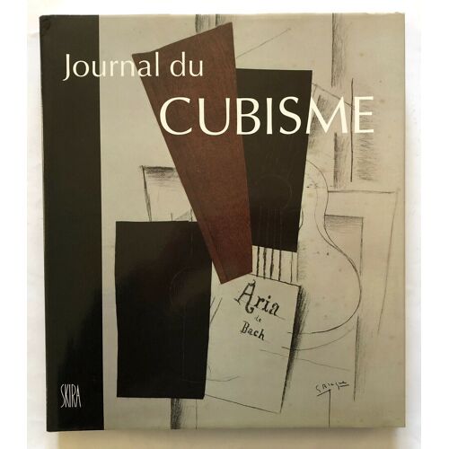 Daix Pierre. Journal Du Cubisme. Skira 1991.