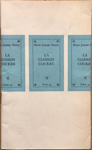 Marie-Jeanne Durry. La Cloison Courbe (Poésie 49)