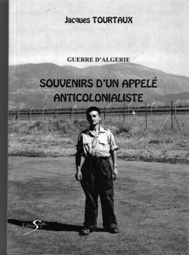 Guerre D'algérie Souvenirs D'un Appelé Anticolonialiste