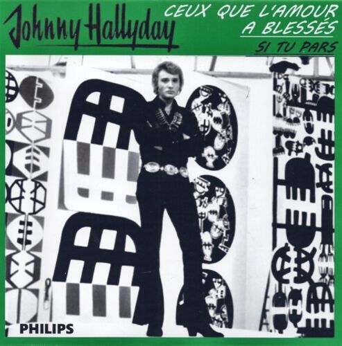Johnny Hallyday Ceux Que L Amour A Blesses Vinyle