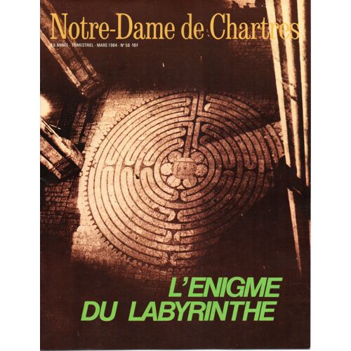 Notre-Dame De Chartres - N°58 - Mars 1984 -  L'énigme Du Labyrinthe