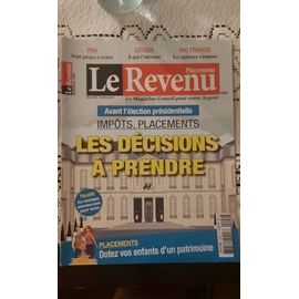 Le Revenu 292 : Impôts Et Placements, Les Décisions À Prendre