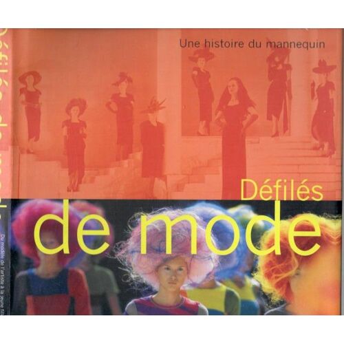 Defiles De Mode Une Histoire Du Mannequin