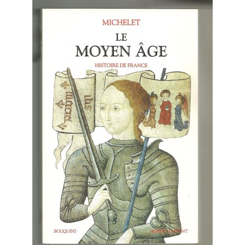 Michelet, Le Moyen Age, Bouquins