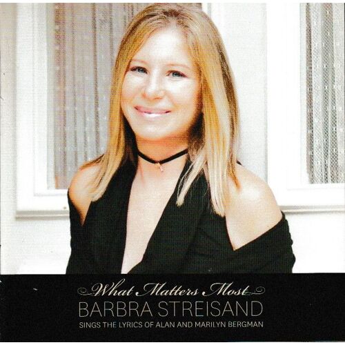 Barbra Streisand What Matters Most Deluxe Version. (P) 2011 ©Columbia. ©Sony Music Entertainment. 2 Cd Compilation 20 Tracks. Made In E.U. Double Album Rare Complet. «1ère Edition Digipack Cartonné».