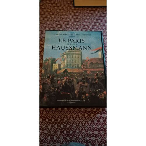 Le Paris Du Baron Haussmann - Paris Sous Le Second Empire