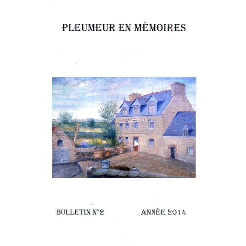 Pleumeur Bodou En Memoires Bulletin N° 2 2014 216 Pages