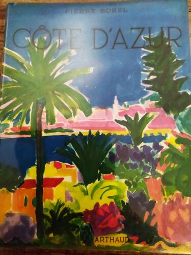 Côte D'azur Par Pierre Borel Aux Editions Arthaud 1959