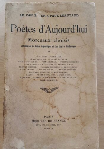 Poètes D'Aujourd'Hui, Morceaux Choisis, En 3 Tomes Par Ad. Van Bever Et Paul Léautaud - Mercure De France 1947