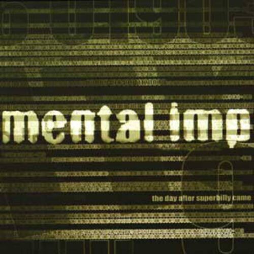Mental Implosion "The Day After Superbilly Came"