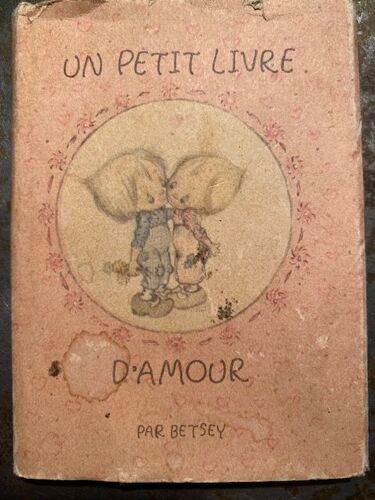 Livre Miniature Ancien "Un Petit Livre D'Amour" Betsey.