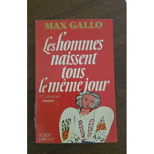 Les Hommes Naissent Tous Le Même Jour