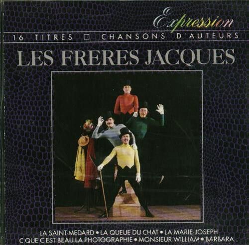 Album Cd Les Frères Jacques " Expression Chansons D'Auteurs " 16 Titres Dont La Saint Médard , La Queue Du Chat , Le Poinçonneur Des Lilas ( Serge Gainsbourg ) , Barbara...