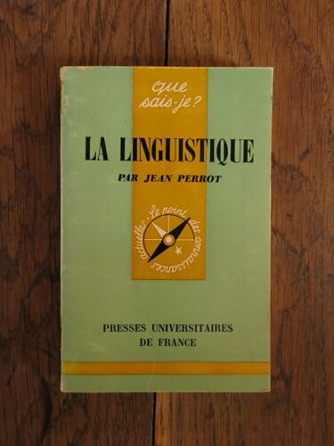 Que Sais-Je? N° 570: La Linguistique De Jean Perrot. Puf. 1969