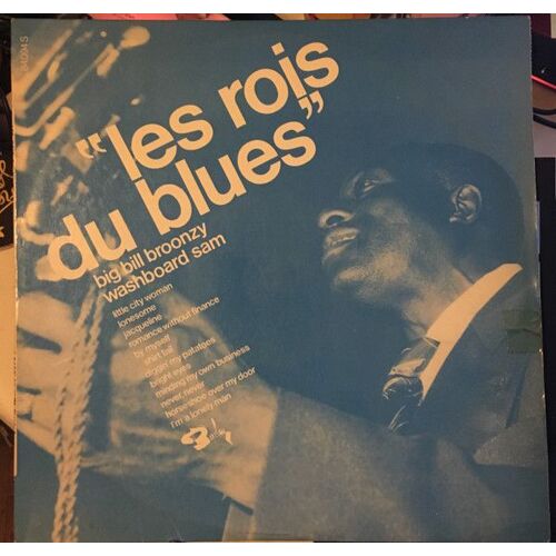 Big Bill Broonzy / Washboard Sam ‎– Les Rois Du Blues
