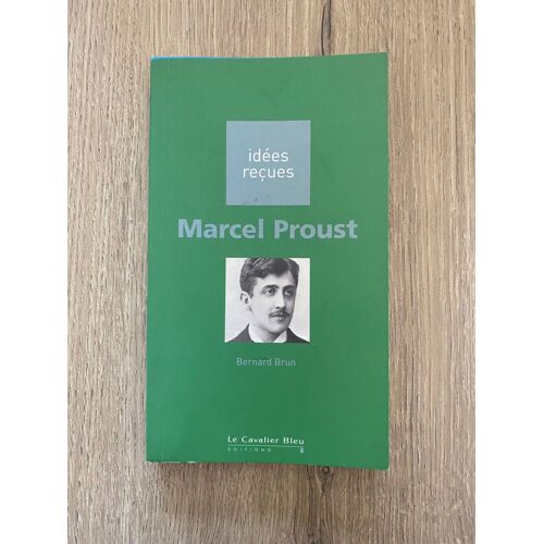 Marcel Proust Idées Reçues