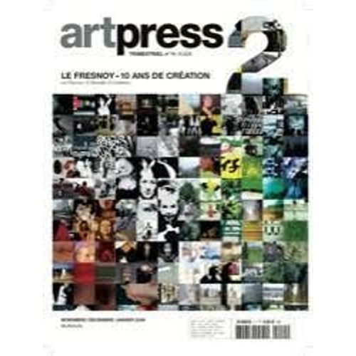 Artpress Trimestriel N°11 Le Fresnoy - 10 Ans De Création Nov Dec Janv 2009