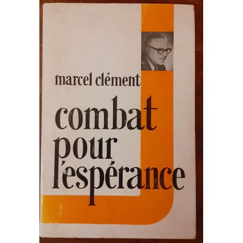 Marcel Clement, Combat Pour L'espérance