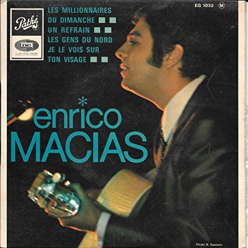 Enrico Macias : Les Gens Du Nord / Les Millionnaires Du Dimanche / Un Refrain / / Je Le Vois Sur Ton Visage [Vinyle 45 Tours 7" Ep] 1967