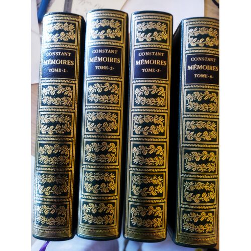 Mémoires Complets Et Authentiques De Louis Constant Wairy Dit Constant, 1er Valet De Chambre De L Empereur Sur La Vie Privée De Napoléon, Sa Famille Et Sa Cour Editions Jean De Bonnot 1969 En 4 Tomes