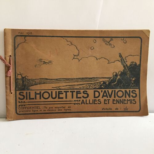 Silhouettes D'avions Alliés Et Ennemis, Mai 1918 - Avions Français Dessins D'ensemble, Section Technique De L'aéronautique Militaire Service Général Des Avions