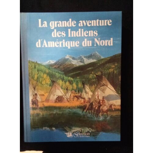 La Grande Aventure Des Indiens D'amérique Du Nord