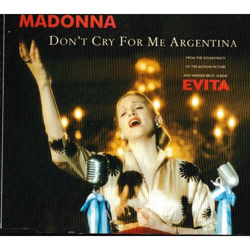 Madonna Don’T Cry For Me Argentina. 1cd Maxi 4 Tracks. (P) 1996 ®Warner Bros Records © ®Wea International ®Cinergi Made In Germany. Edition Epuisée «1ère Version» Cd Rare Jewel Case «Import Allemagne»