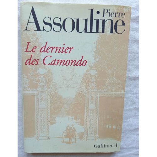 Pierre Assouline, Le Dernier Des Camondo, Nrf - Gallimard, 1997