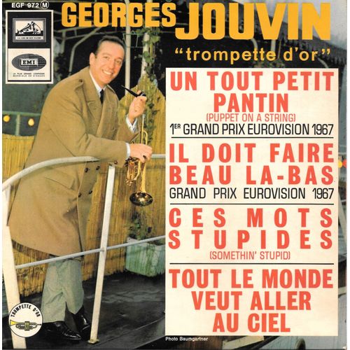 Georges Jouvin (Trompette) : Un Tout Petit Pantin / Ces Mots Stupides / Il Doit Faire Beau Là-Bas / Tout Le Monde Veut Aller Au Ciel Mais Personne Ne Veut Mourir [Vinyle 45 Tours 7" Ep] 1967
