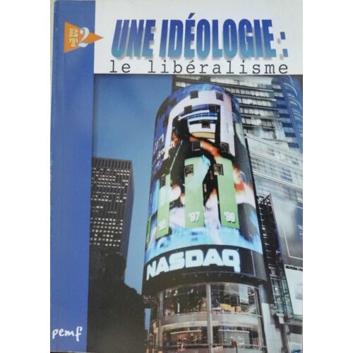 Bt 2 - N° 36 - Une Idéologie : Le Libéralisme