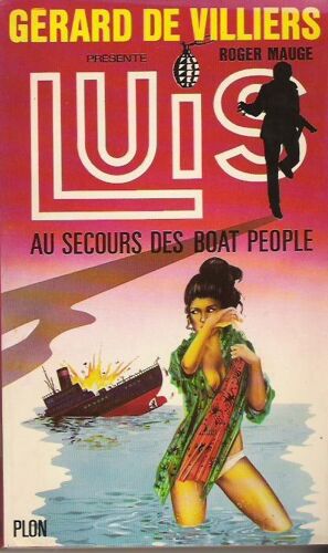 Luis. Au Secours Des Boat People