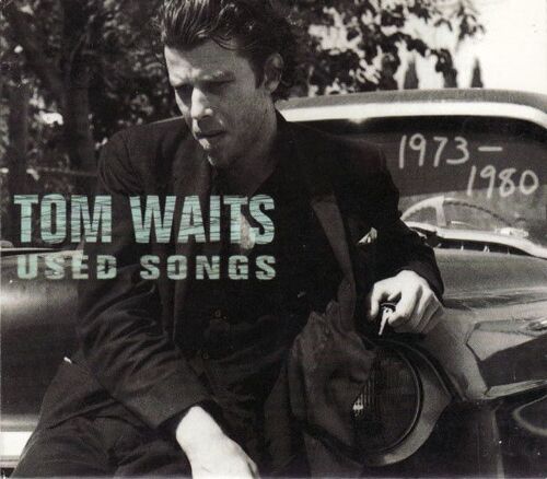 Tom Waits Used Songs