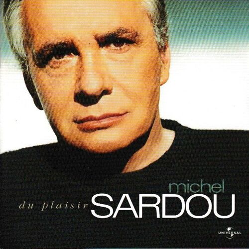 Michel Sardou Du Plaisir. 1cd De 14 Titres. (P) 2004 ®Trema. © ®Az ®Universal Made In E.U. By ®Universal «1ère Edition Jewel Case» Boitier Crystal Standard Clear Cd Rare Edition Epuisée Europe Version