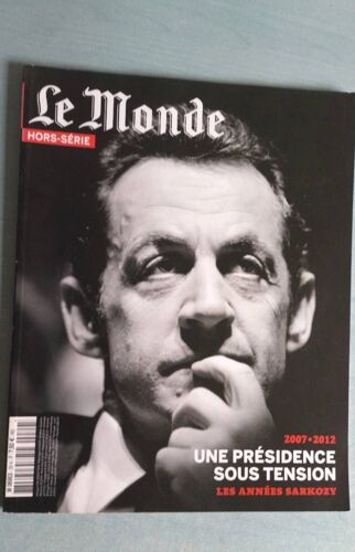 Les Années Sarkozy Une Présidence Sous Tension