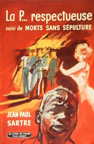 La P... Respectueuse [Suivi De Morts Sans Sépulture] - Jean-Paul Sartre (Livre De Poche, 1967)