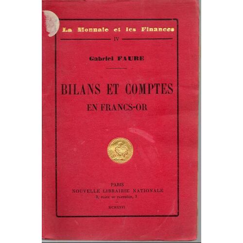 Bilans Et Comptes En Franc-Or