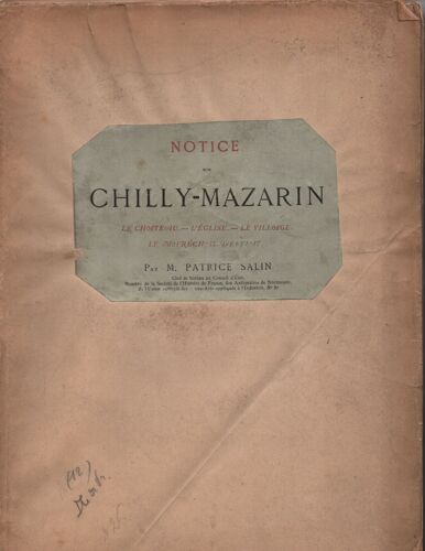 Notice Sur Chilly-Mazarin. Reproduction De Dalles FuneìRaires Et Six Eaux-Fortes Par K. Fichot. L.P