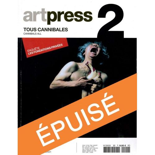 Artpress2 N°20 Février 2011 « Tous Cannibales / Cannibals All » Numéro Bilingue Français/Anglais