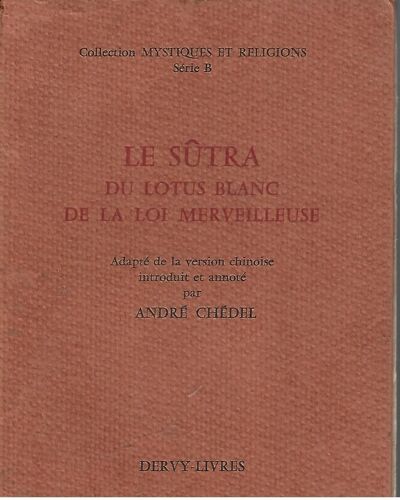 Le Sûtre Du Lotus Blanc De La Foi Merveilleuse Chedel