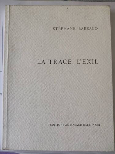 Stéphane Barsack La Trace, L'Exil