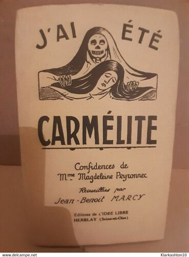 Jean Benoit Marcy J'ai Été Carmélite L'idée Libre
