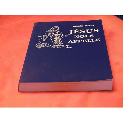 Jesus Nous Appelle . . Manuel D' Enseignement Religieux . Classes De 7e Et 8 E . . . Renee Casin . Poete Et Auteur D' Ouvrages Sur La Religion . Nee En 1918 . . . . . Editions Resiac . 1981 .