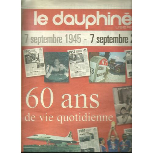 Dauphiné Libéré, Spécial "60 Ans De Vie Quotidienne", Septembre 2005