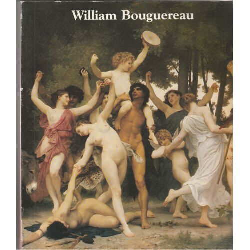 William Bouguereau - 1825-1905 - Du 09 02 1984 Au 06 05 1984 - Musee Des Beaux-Arts Demontreal - 22 06 1984-23 09 1984 - The Wadsworth Atheneum - Hartford - 27 10 1984-13 01 1985 - Louise D Argencourt