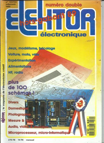 Elekto 01/07/1989 Plus De 100 Shéma !, Jeux, Modélisme, Bricolage, Voiture, Moto, Vélo, Expérimentation, Alimentation, Hf, Radio, Domestique, Photographie, Mesure & Test, Audio, Vidéo & Musique