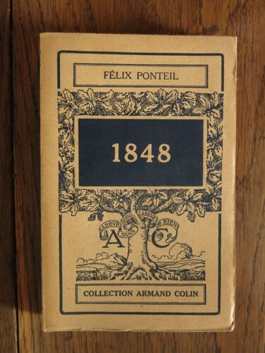 1848 De Félix Ponteil . Collection Armand Colin Numéro 204. 1937