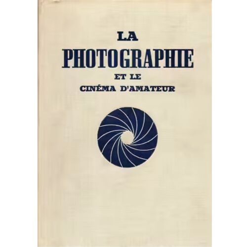 La Photographie Et Le Cinéma D'Amateur